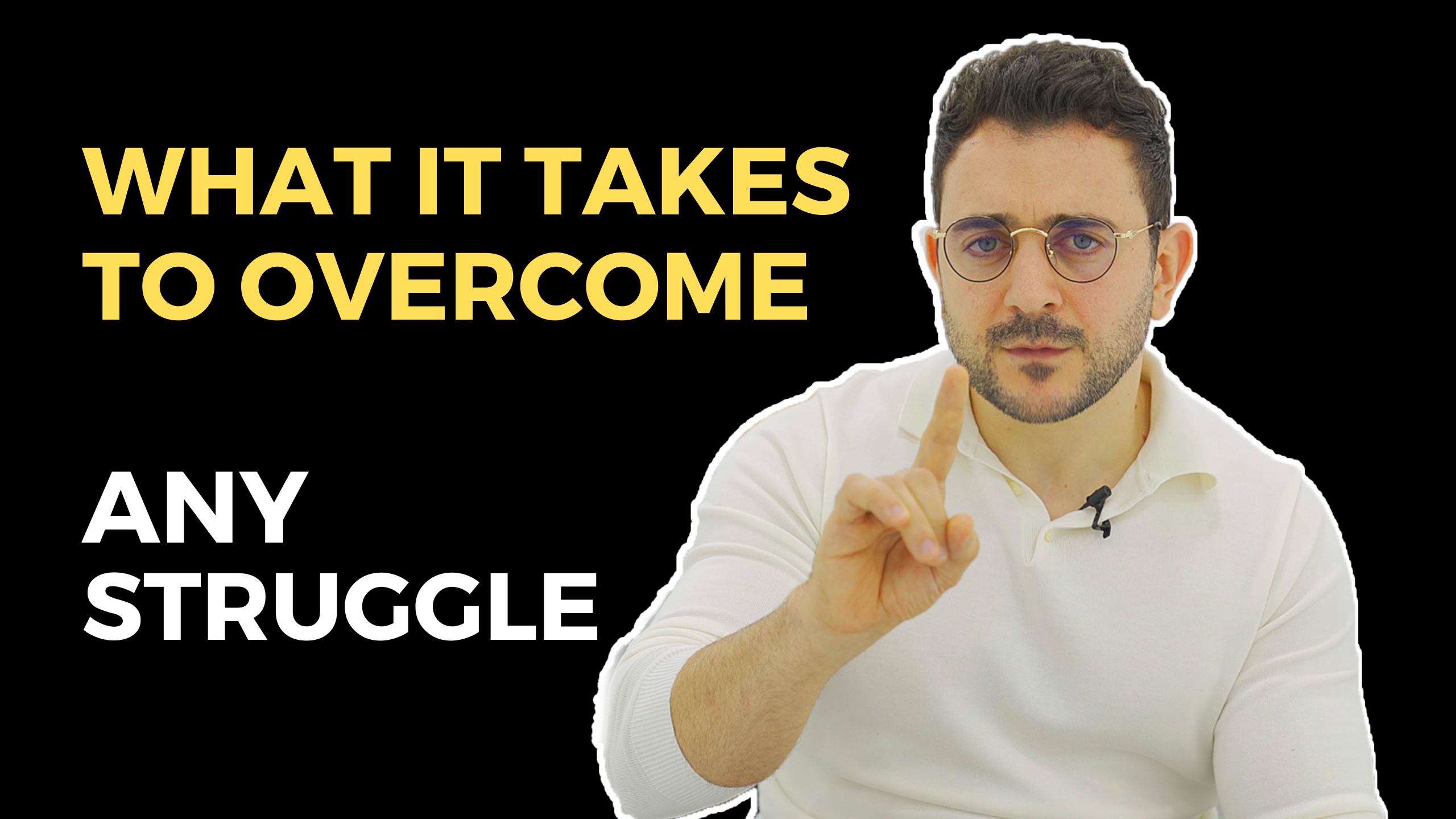 What it Takes to Overcome Struggle